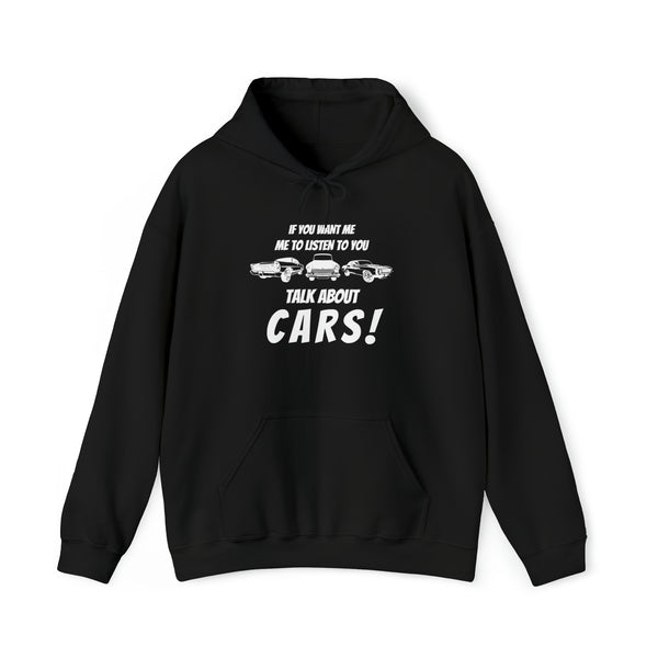 talk about cars- Hooded Sweatshirt