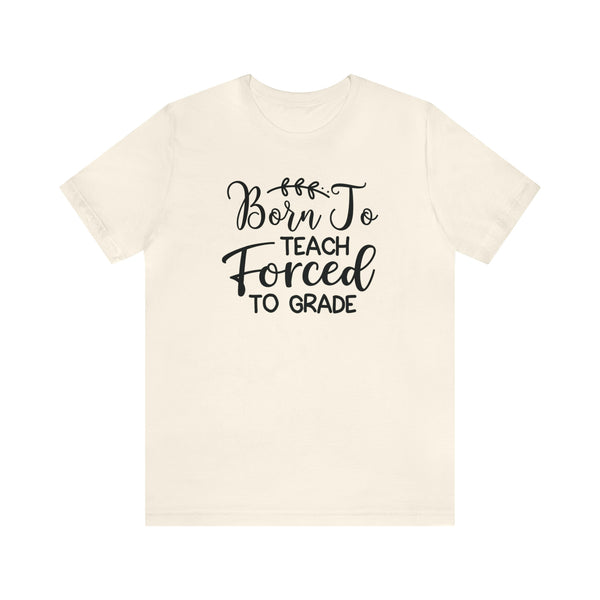 Born to Teach black lettering - Front Print