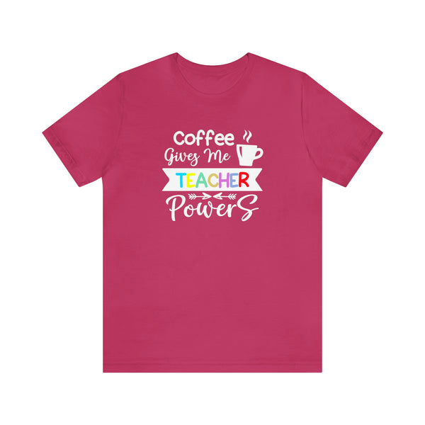 Coffee Gives Me Teacher Powers white lettering - Front Print