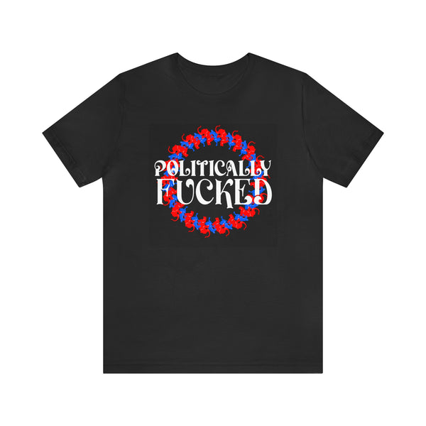 Politically F@cked - Front Print