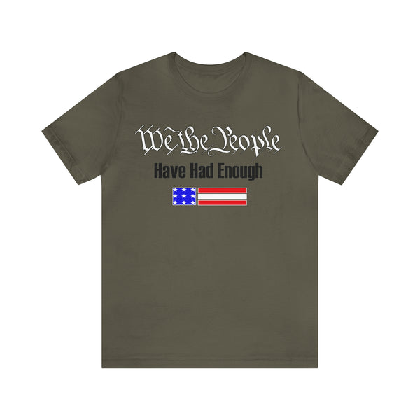 We the People Have had Enough - Front Print